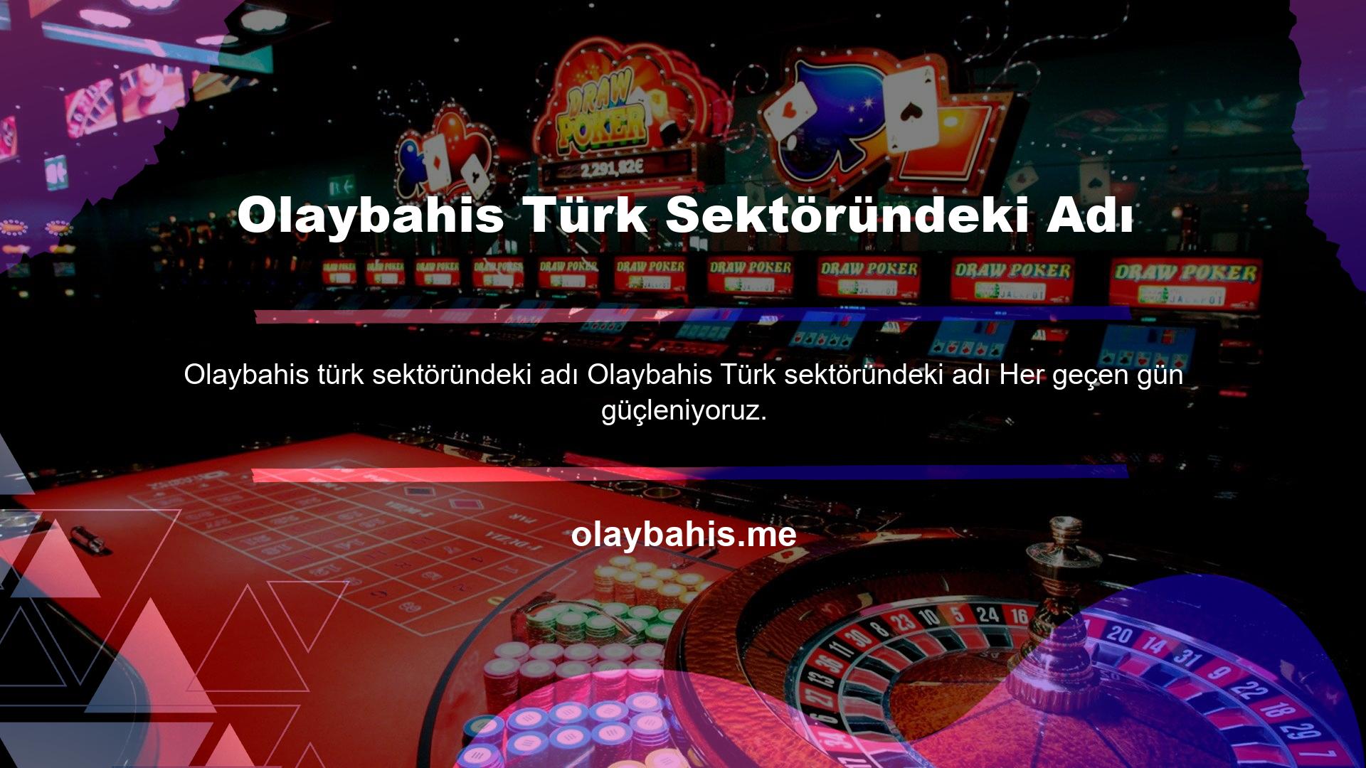 Olaybahis ismi Türk sanayisi için yeni olmasına rağmen Avrupa'da tanınan ve deneyimli bir isim olarak ortaya çıkmıştır